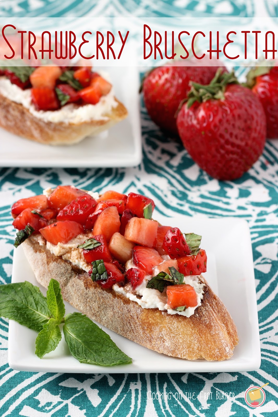 Strawberry Bruschetta | Cooking on the Front Burner