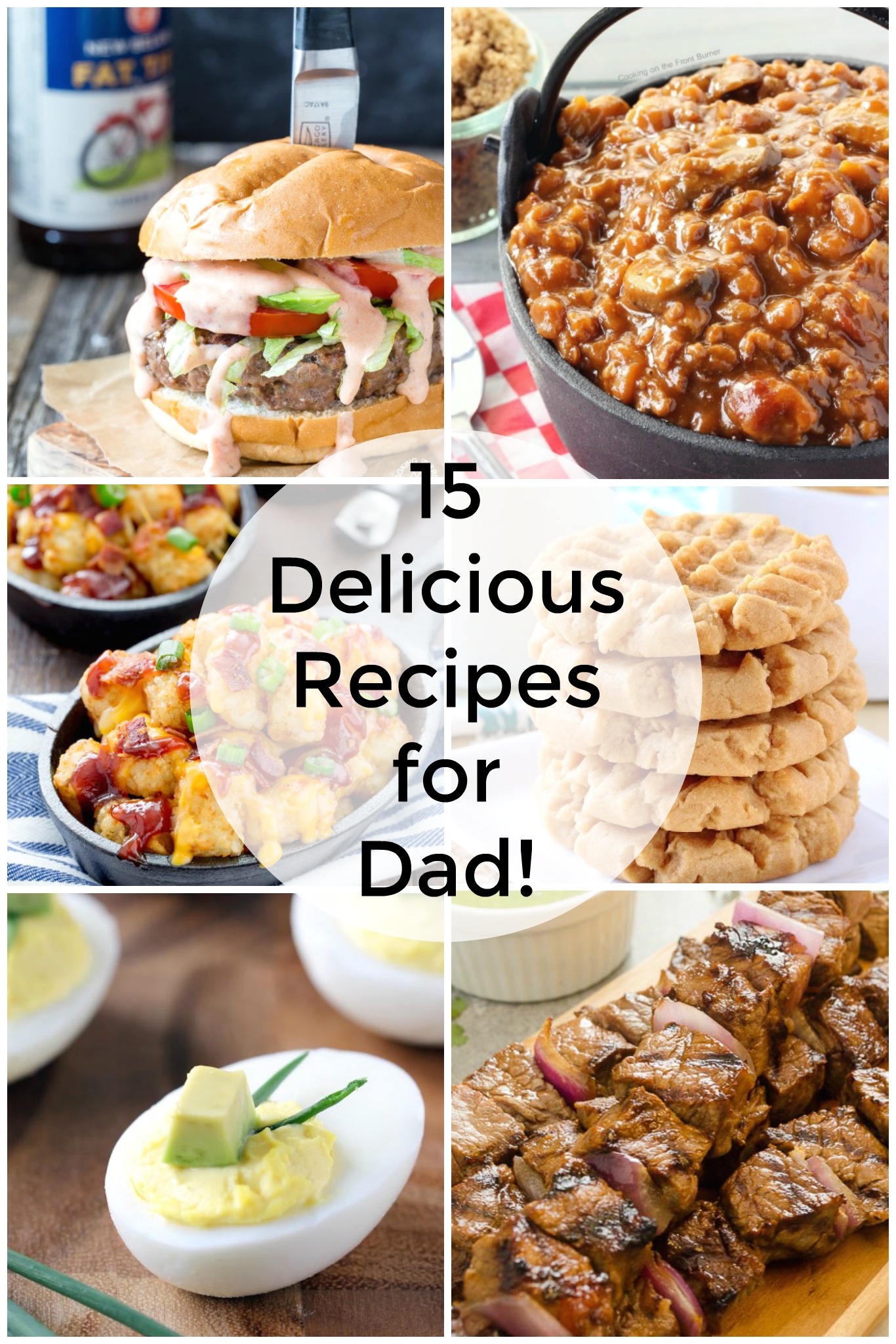 15 DELICIOUS RECIPES FOR DAD Cooking on the Front Burner